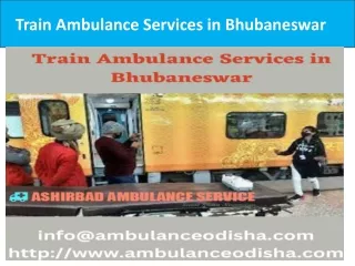 If anyone need Train Ambulance Services in Bhubaneswar