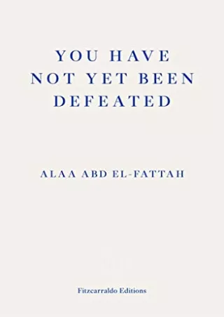[EBOOK] DOWNLOAD You Have Not Yet Been Defeated