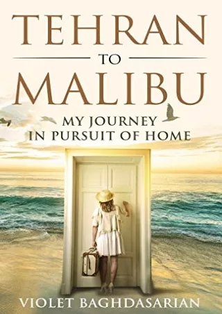 DOWNLOAD [PDF] Tehran to Malibu: My Journey in Pursuit of Home