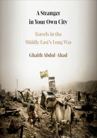 READ EBOOK [PDF] A Stranger in Your Own City: Travels in the Middle East's