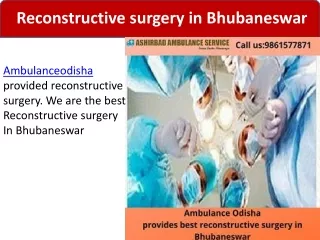 Ambulanceodisha offers Best Reconstructive surgery in Bhubaneswar