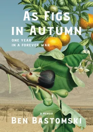 [EPUB] DOWNLOAD As Figs in Autumn: One Year in a Forever War