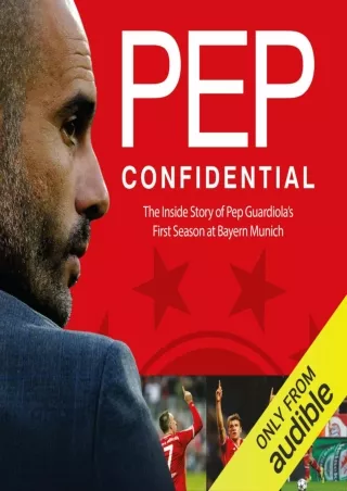 READ EBOOK [PDF] Pep Confidential: Inside Guardiola's First Season at Bayer