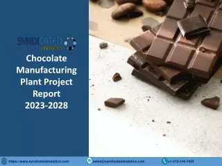 Chocolate Manufacturing Project Report PDF 2023-2028 | Syndicated Analytics