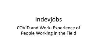 COVID and Work- Experience of People Working in the Field