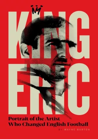 FREE READ [PDF] King Eric: Portrait Of The Artist Who Changed English Footb