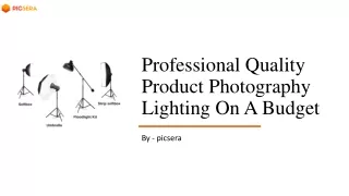 Professional Quality Product Photography Lighting On A Budget