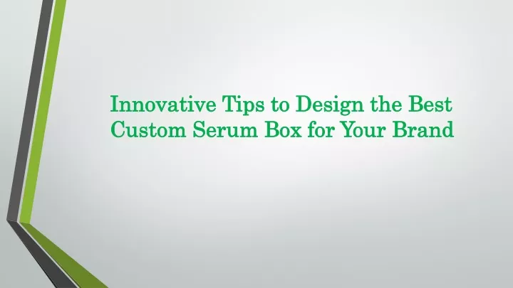 innovative tips to design the best custom serum
