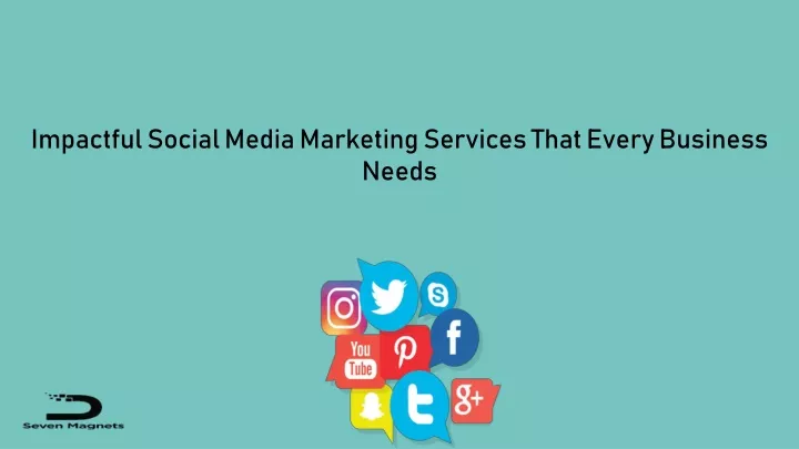 impactful social media marketing services that every business needs