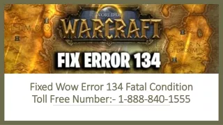 Fixed Wow Error 134 Fatal Condition