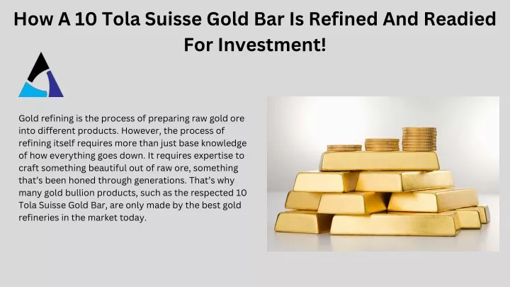 how a 10 tola suisse gold bar is refined