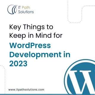 Key Things to Keep in Mind for WordPress Development in 2023
