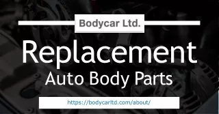 Get The Best Replacement Auto Body Parts | Bodycar Ltd.