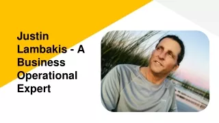 Justin Lambakis - A Business Operational Expert