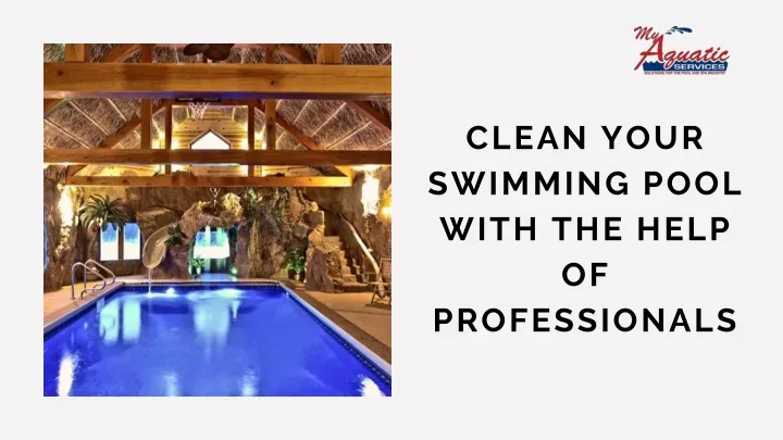 clean your swimming pool with the help