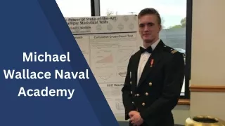 Michael Wallace Naval Academy -  An Accomplished Researcher