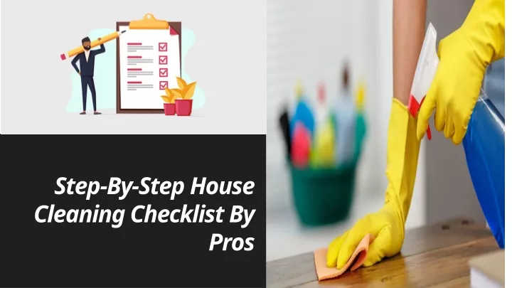 ppt-step-by-step-house-cleaning-checklist-by-pros-powerpoint