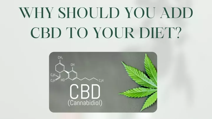 why should you add cbd to your diet