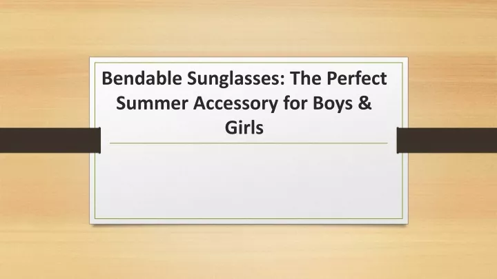 bendable sunglasses the perfect summer accessory for boys girls
