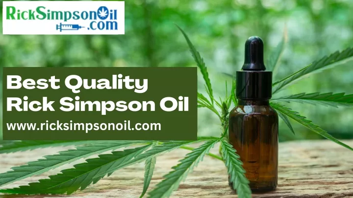 best quality rick simpson oil www ricksimpsonoil