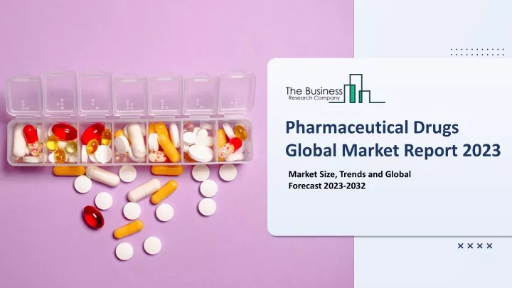 pharmaceutical drugs global market report 2023