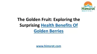 Health benefits of Golden Berries ppt