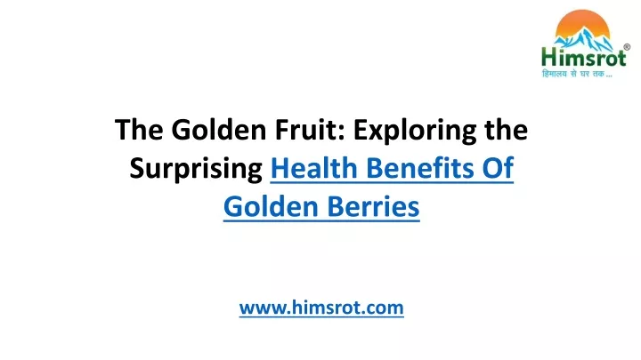 the golden fruit exploring the surprising health