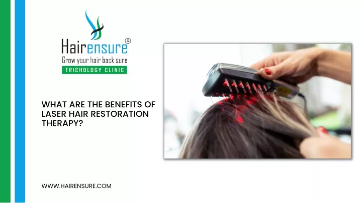 Ppt What Are The Benefits Of Laser Hair Restoration Therapy Hair Ensure Powerpoint