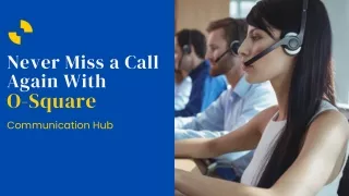 never miss a call again with o square
