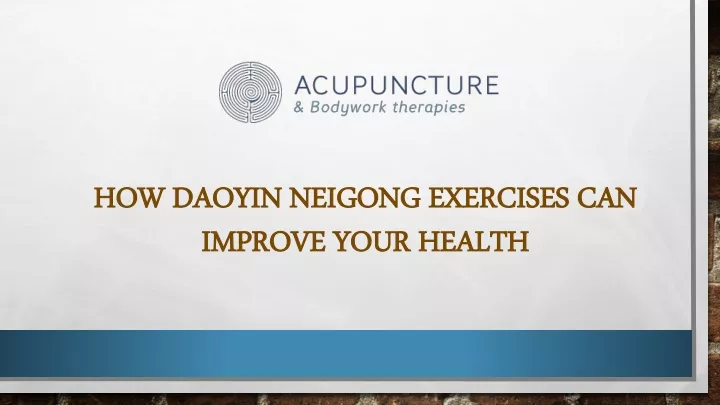 how daoyin neigong exercises can improve your health