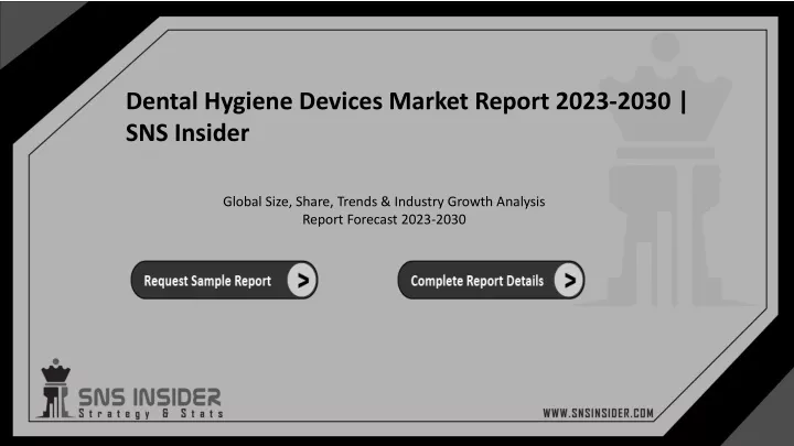 dental hygiene devices market report 2023 2030