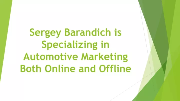 sergey barandich is specializing in automotive marketing both online and offline