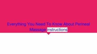 everything you need to know about perineal massage instructions