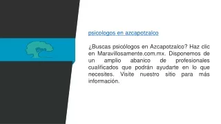 Psicólogos En Azcapotzalco  maravillosamente.com.mx