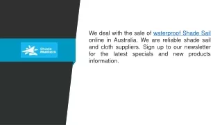 we deal with the sale of waterproof shade sail
