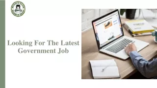 Looking For The Latest Government Job