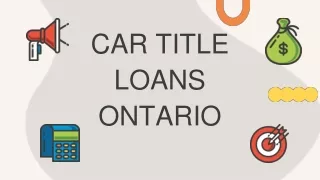 Fast canada cash is providing car title loans Ontario