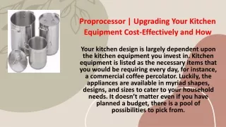 Proprocessor - Upgrading Your Kitchen Equipment Cost-Effectively and How