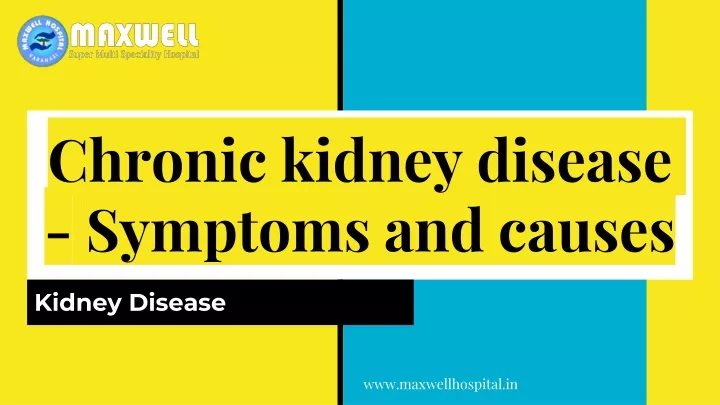 chronic kidney disease symptoms and causes