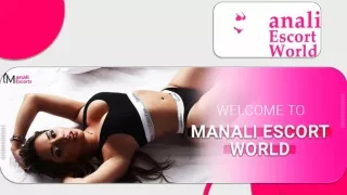 Why don't you hire a Manali High-Profile Call Girl?