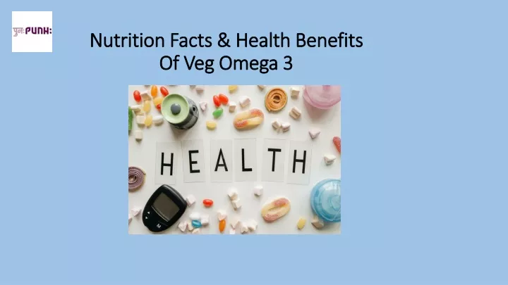 nutrition facts health benefits of veg omega 3