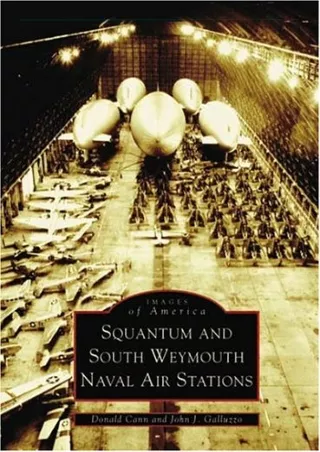 PDF/READ Squantum and South Weymouth Naval Air Stations (MA) (Images of America)