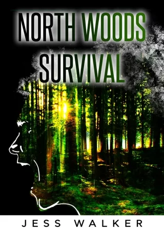 DOWNLOAD/PDF  North Woods Survival: A Wilderness Adventure Thriller (North Woods