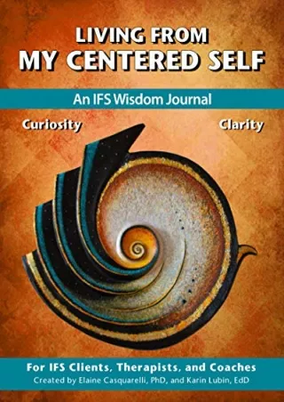 ‹download› book (pdf) Living From My Centered Self: An IFS Wisdom Journal