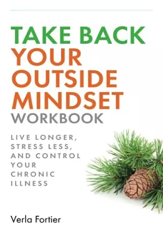 ‹download› book [pdf] Take Back Your Outside Mindset Workbook: Live Longer, Stre