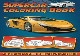 download Supercar Coloring Book: A Collection of Amazing Sport and Supercar Desi