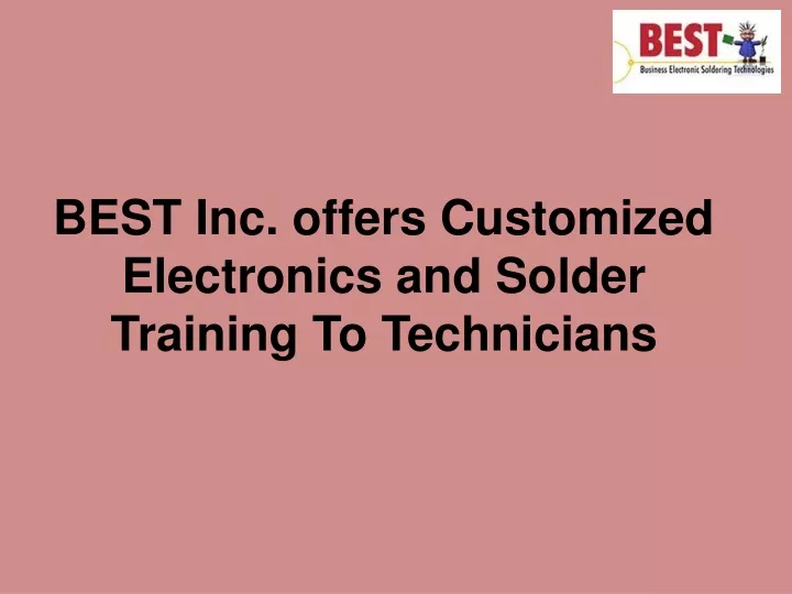 best inc offers customized electronics and solder