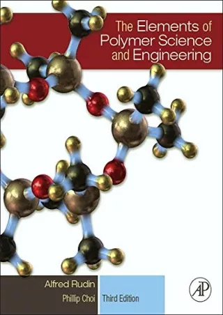_PDF_ The Elements of Polymer Science and Engineering: An Introductory Text and
