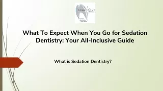 What To Expect When You Go for Sedation Dentistry: Your All-Inclusive Guide