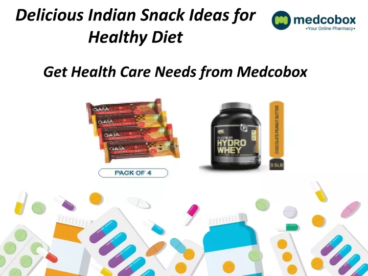 PPT - Delicious Indian Snack Ideas for Healthy Diet PowerPoint